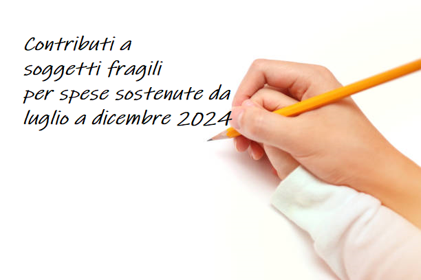 CONTRIBUTO COMUNALE PER SOGGETTI FRAGILI– ASSUNZIONE IMPEGNO DI SPESA E CONTESTUALE APPROVAZIONE RELATIVA MODULISTICA. periodo luglio 2024 - dicembre 2024